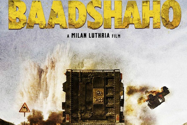 BAADSHAHO` first poster